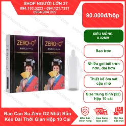 Bao Cao Su Zero O2 Nhật Bản Kéo Dài Thời Gian Hộp 10 Cái