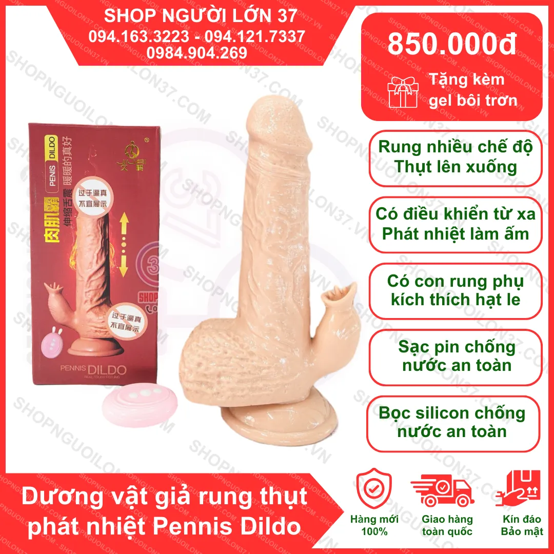 Dương vật giả rung thụt phát nhiệt Pennis Dildo