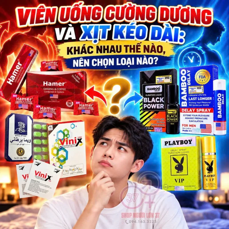So Sánh Viên Uống Và Xịt Kéo Dài
